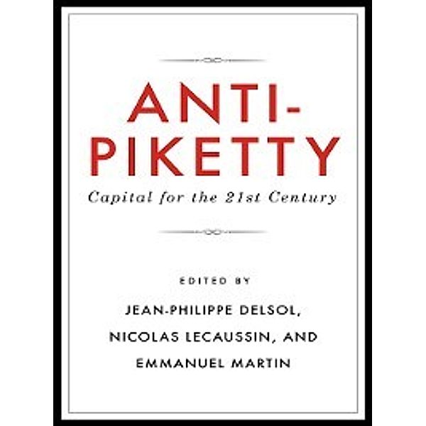 Anti-Piketty, Jean-Philippe Delsol, Nicolas Lecaussin