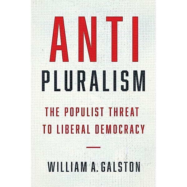 Anti-Pluralism, William A. Galston