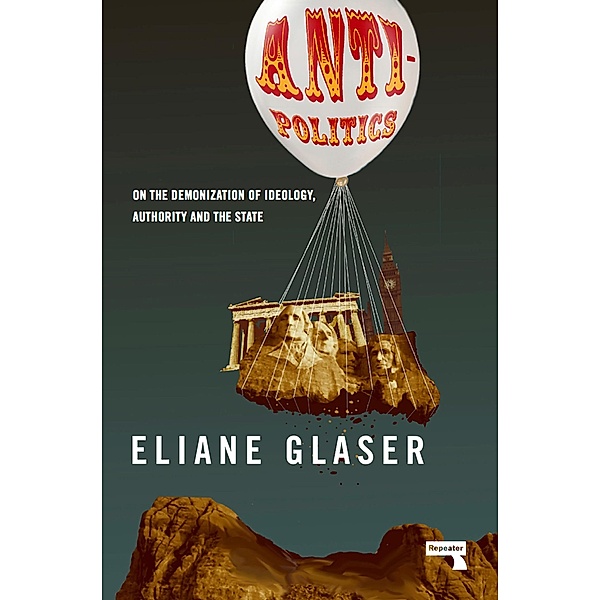 Anti-Politics, Eliane Glaser