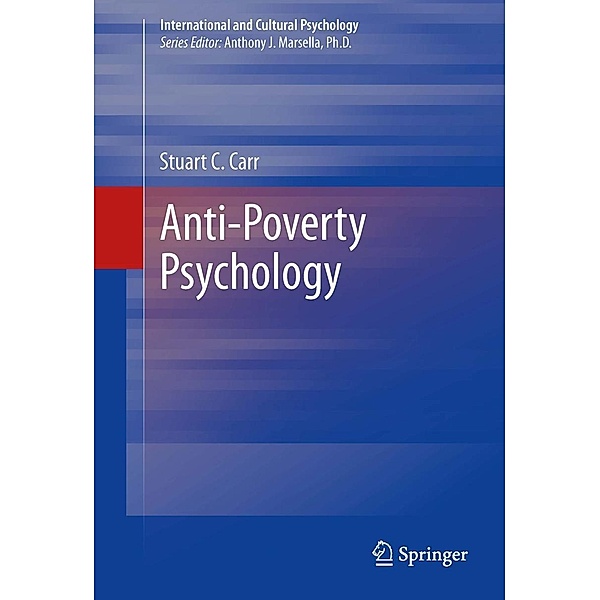 Anti-Poverty Psychology / International and Cultural Psychology, Stuart C. Carr
