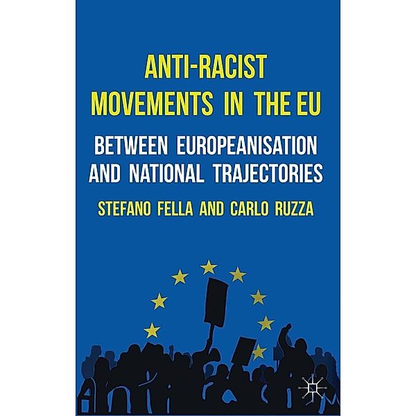 Anti-Racist Movements in the EU, Stefano Fella, Carlo Ruzza
