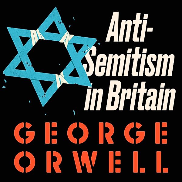 Anti-Semitism in Britain, George Orwell