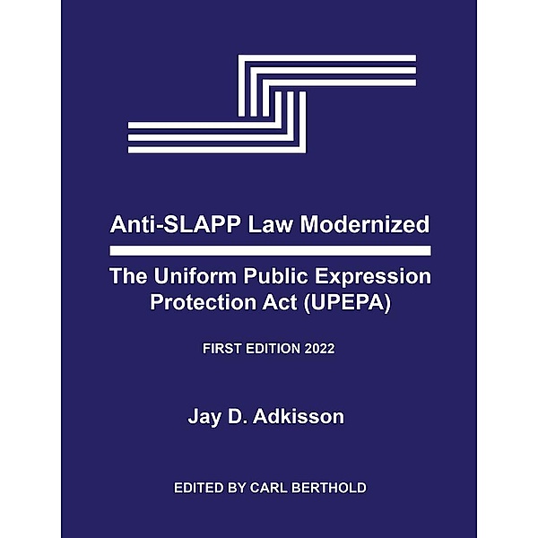 Anti-SLAPP Law Modernized, Jay D. Adkisson