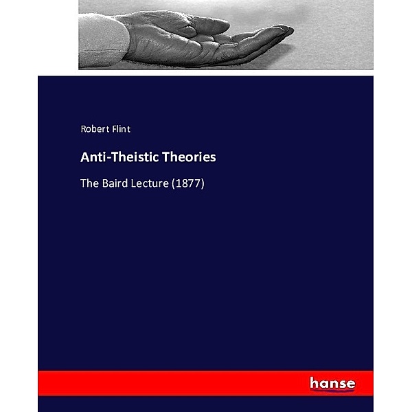 Anti-Theistic Theories, Robert Flint