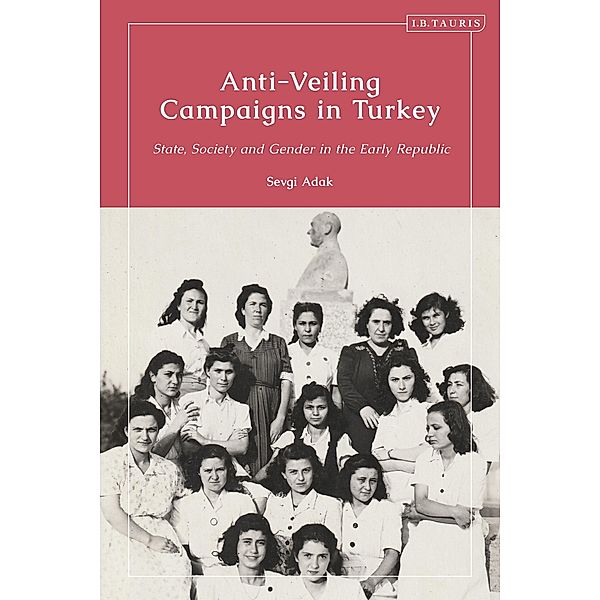 Anti-Veiling Campaigns in Turkey, Sevgi Adak