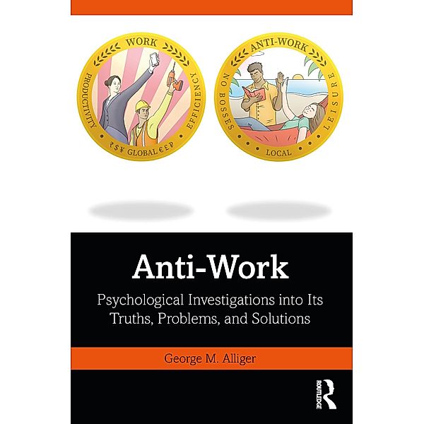 Anti-Work, George M. Alliger