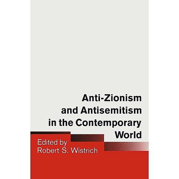 Anti-Zionism and Antisemitism in the Contemporary World