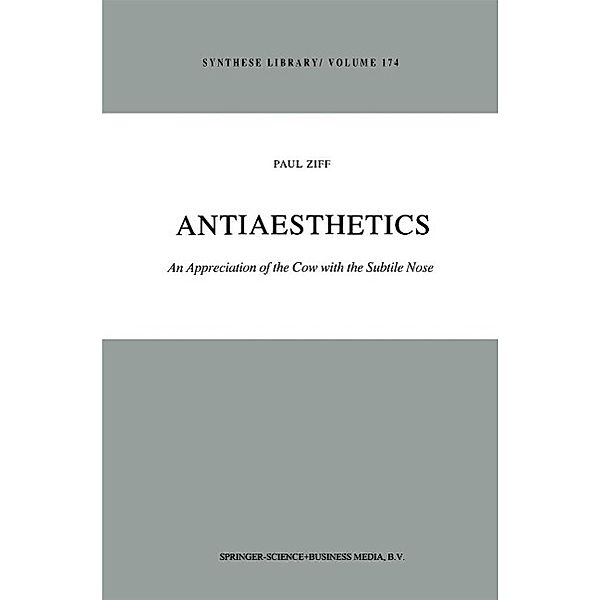 Antiaesthetics / Synthese Library Bd.174, Paul Ziff