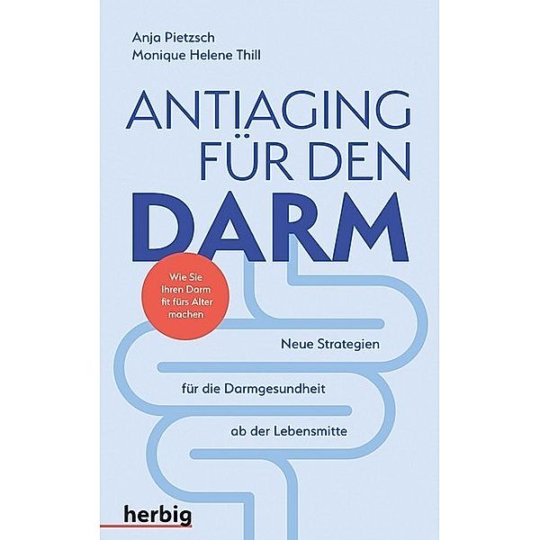 Antiaging für den Darm, Anja Pietzsch, Monique Thill