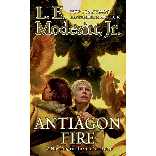 Antiagon Fire / The Imager Portfolio Bd.7, Jr. Modesitt