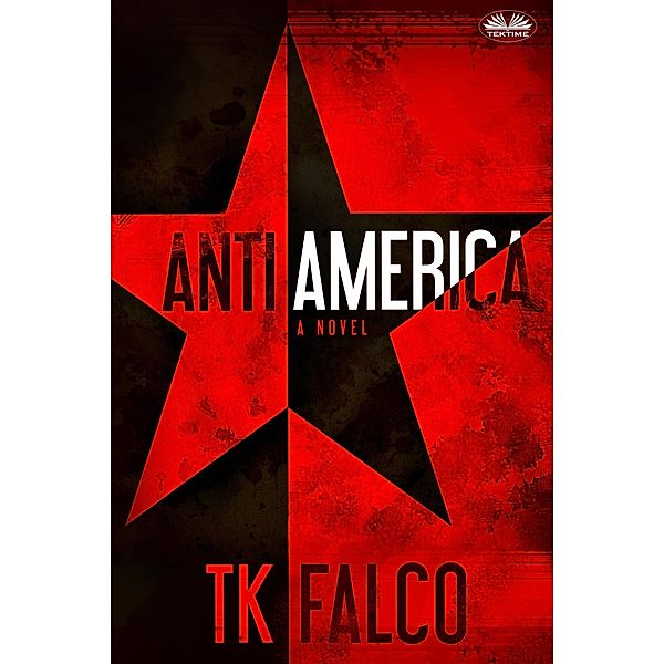 ANTIAMERICA, T. K. Falco