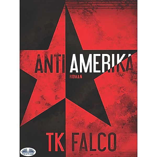 AntiAmerika, T. K. Falco