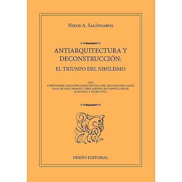 ANTIARQUITECTURA Y DECONSTRUCCION, Salingaros