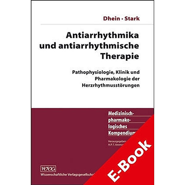 Antiarrhythmika und antiarrhythmische Therapie, Stefan Dhein, Gerhard Stark