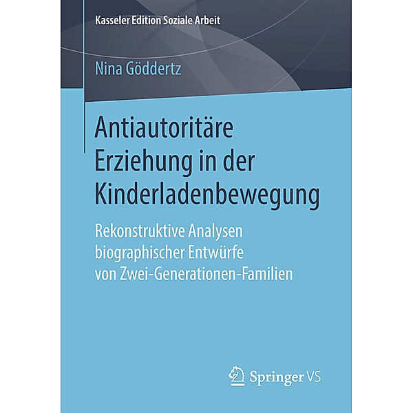 Antiautoritäre Erziehung in der Kinderladenbewegung, Nina Göddertz