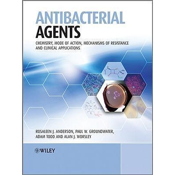 Antibacterial Agents, Rosaleen Anderson, Paul W. Groundwater, Adam Todd, Alan Worsley