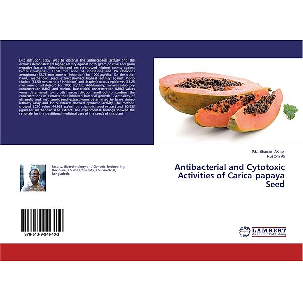 Antibacterial and Cytotoxic Activities of Carica papaya Seed, Md. Shamim Akhter, Rustom Ali