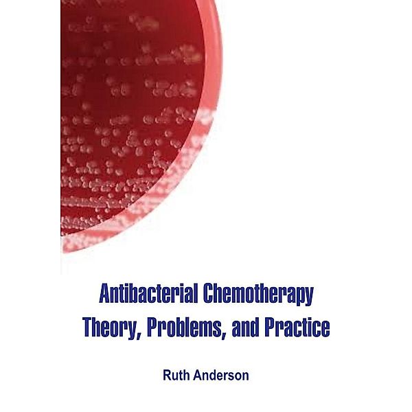 Antibacterial Chemotherapy, Ruth Anderson