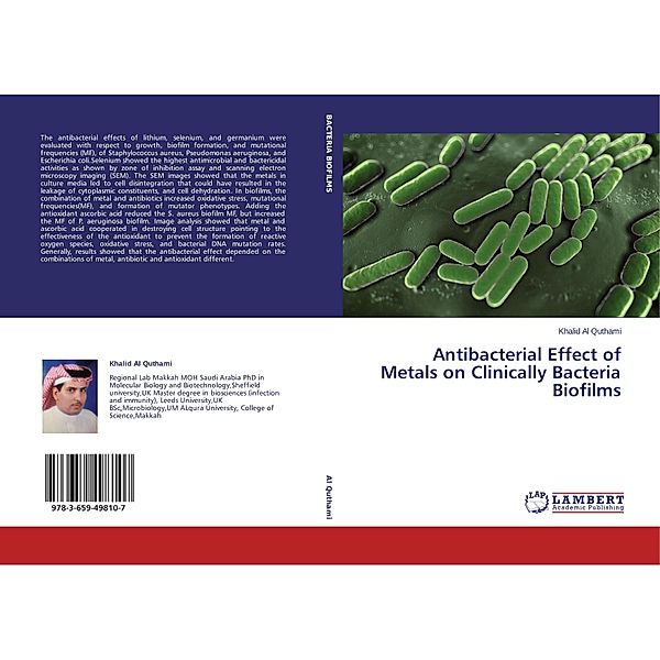 Antibacterial Effect of Metals on Clinically Bacteria Biofilms, Khalid Al Quthami