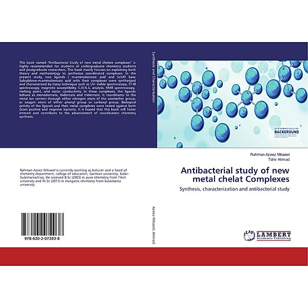 Antibacterial study of new metal chelat Complexes, Rahman Azeez Mikaeel, Tahir Ahmad