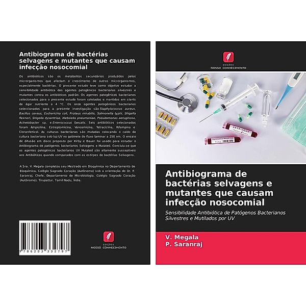 Antibiograma de bactérias selvagens e mutantes que causam infecção nosocomial, V. Megala, P. Saranraj