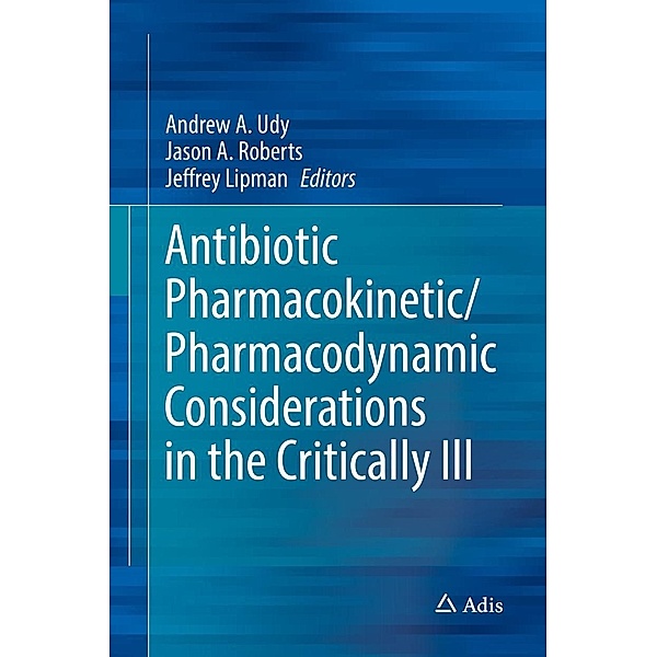Antibiotic Pharmacokinetic/Pharmacodynamic Considerations in the Critically Ill