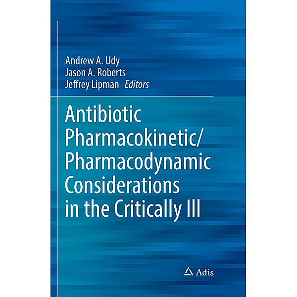 Antibiotic Pharmacokinetic/Pharmacodynamic Considerations in the Critically Ill