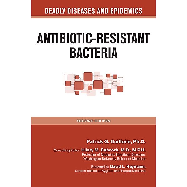 Antibiotic-Resistant Bacteria, Second Edition, Patrick Guilfoile