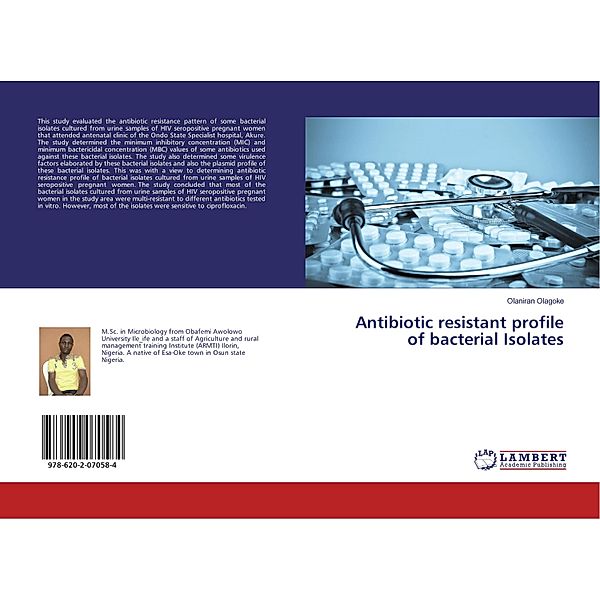 Antibiotic resistant profile of bacterial Isolates, Olaniran Olagoke