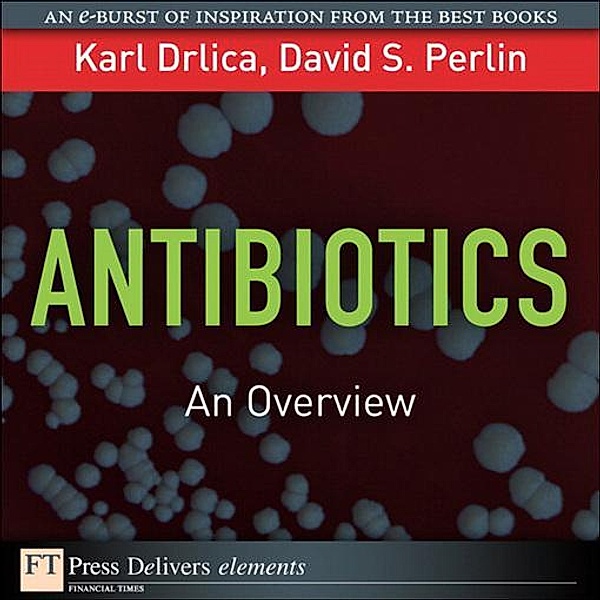 Antibiotics, Karl Drlica, Perlin David S.