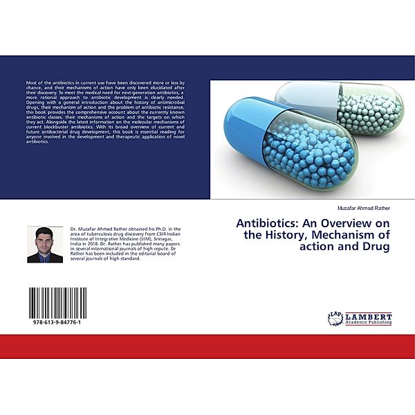 Antibiotics: An Overview on the History, Mechanism of action and Drug, Muzafar Ahmad Rather