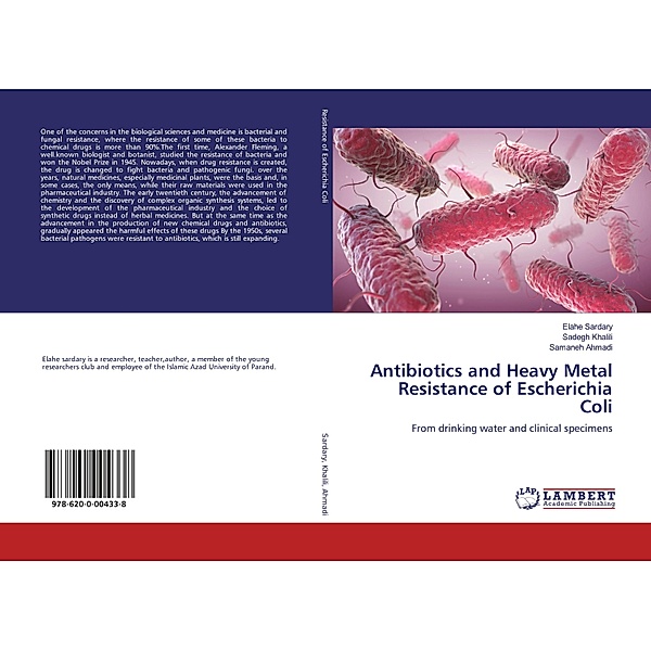 Antibiotics and Heavy Metal Resistance of Escherichia Coli, Elahe Sardary, Sadegh Khalili, Samaneh Ahmadi