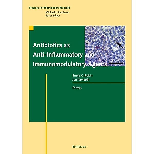 Antibiotics as Anti-Inflammatory and Immunomodulatory Agents / Progress in Inflammation Research