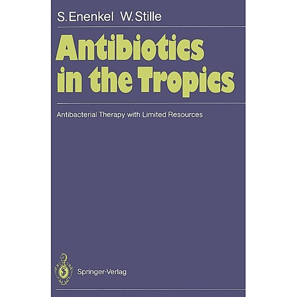 Antibiotics in the Tropics, Sabine Enenkel, Wolfgang Stille