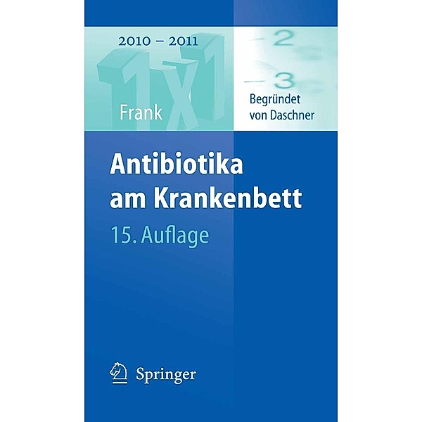 Antibiotika am Krankenbett / 1x1 der Therapie, Uwe Frank
