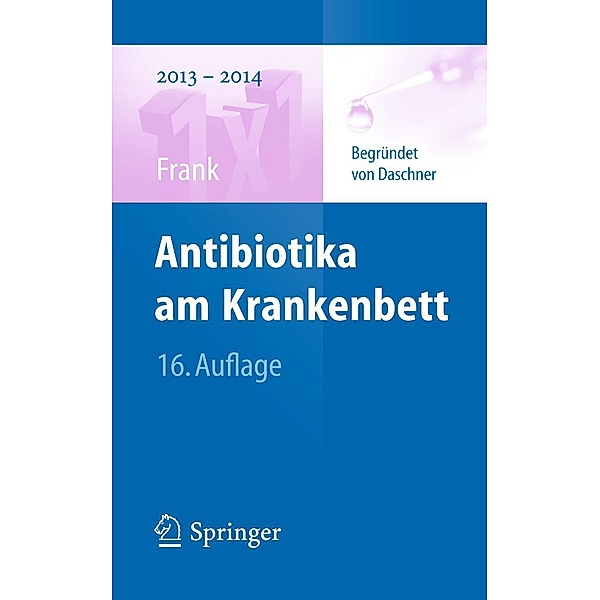 Antibiotika am Krankenbett / 1x1 der Therapie, Uwe Frank