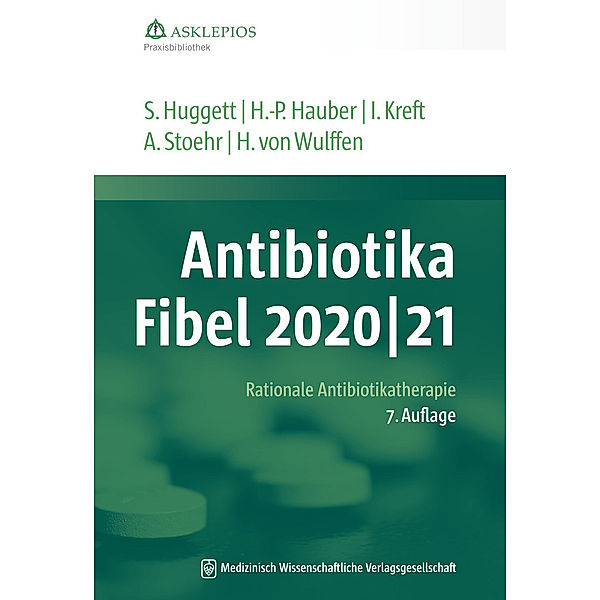 Antibiotika-Fibel 2020/21, Susanne Huggett, Hans-Peter Hauber, Isabel Kreft, Albrecht Stoehr, Hinrik von Wulffen