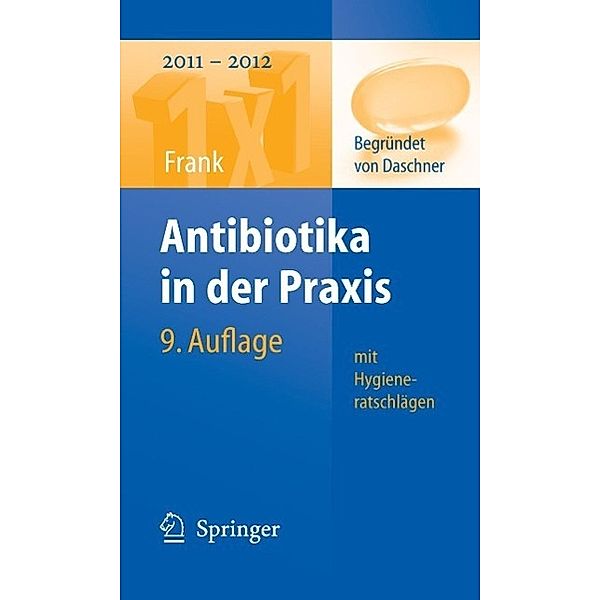 Antibiotika in der Praxis mit Hygieneratschlägen / 1x1 der Therapie, Uwe Frank