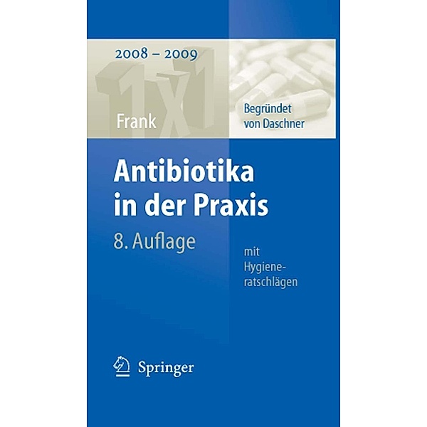Antibiotika in der Praxis mit Hygieneratschlägen / 1x1 der Therapie, Uwe Frank