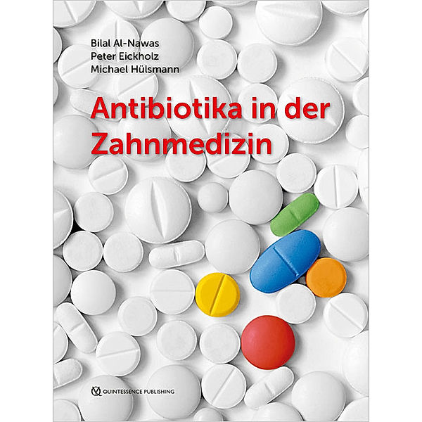 Antibiotika in der Zahnmedizin, Bilal Al-Nawas, Peter Eickholz, Michael Hülsmann