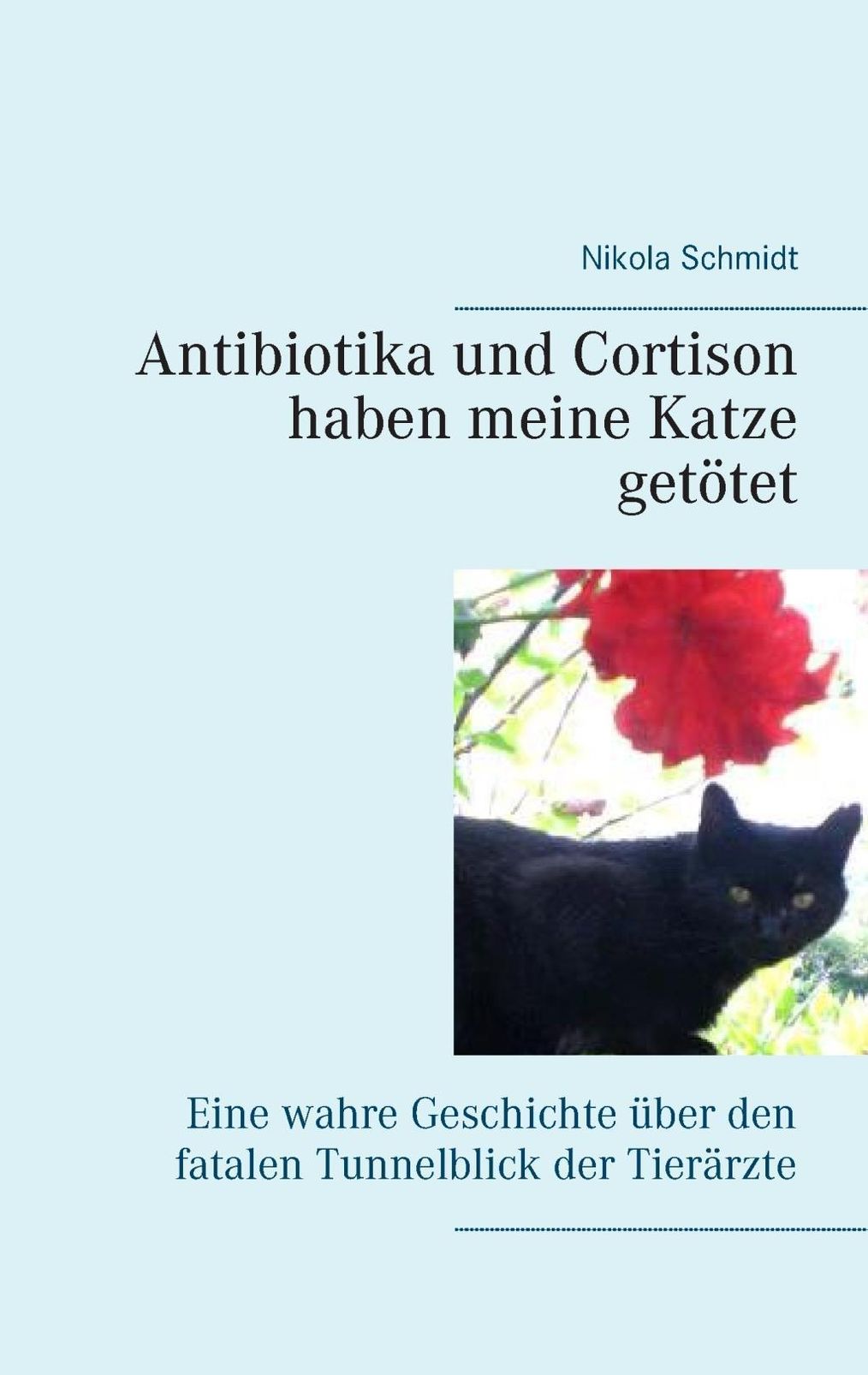 Antibiotika und Cortison haben meine Katze getötet ebook | Weltbild.ch