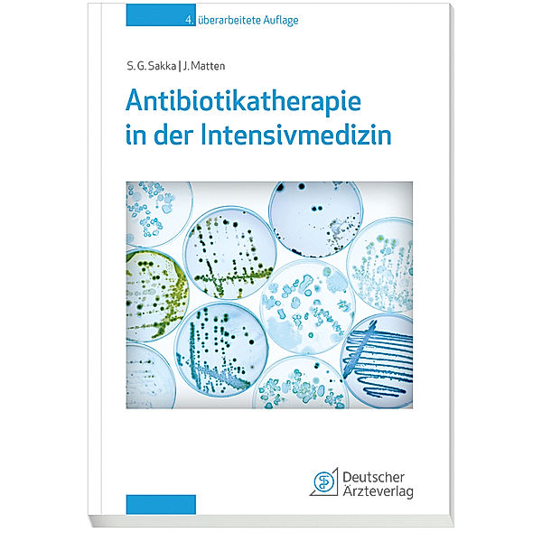 Antibiotikatherapie in der Intensivmedizin, Samir G. Sakka, Jens Matten