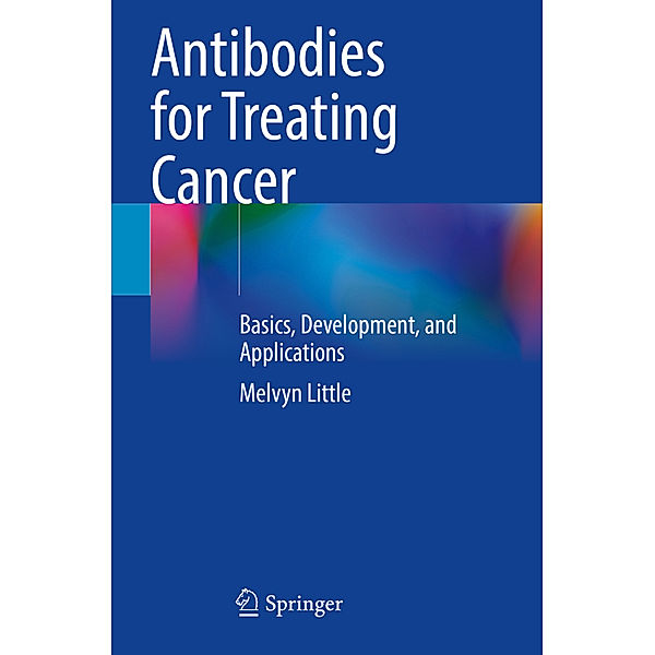 Antibodies for Treating Cancer, Melvyn Little