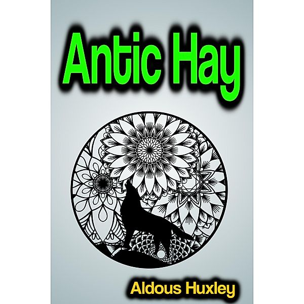 Antic Hay, Aldous Huxley