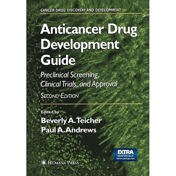 Anticancer Drug Development Guide / Cancer Drug Discovery and Development, Paul A. Andrews, Beverly A. Telcher