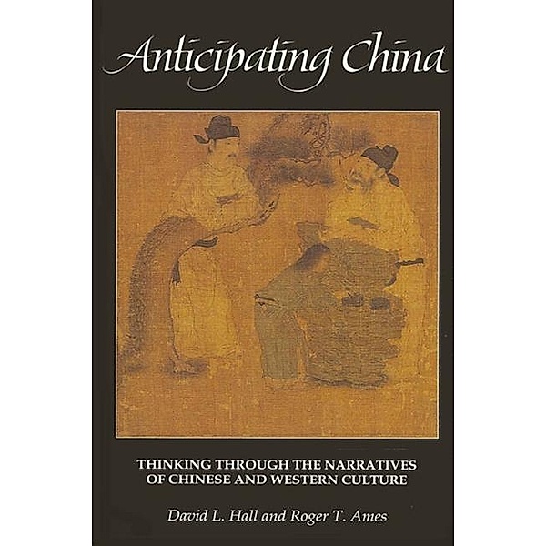 Anticipating China, David L. Hall, Roger T. Ames