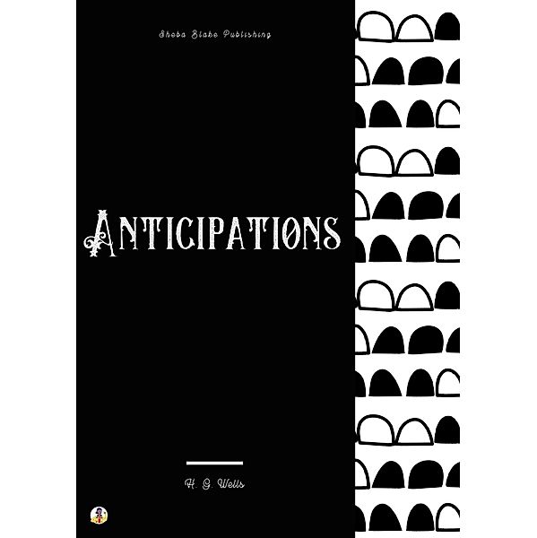 Anticipations, H. G. Wells, Sheba Blake