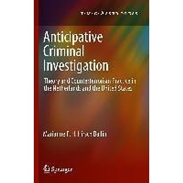 Anticipative Criminal Investigation, Marianne F. H. Hirsch Ballin