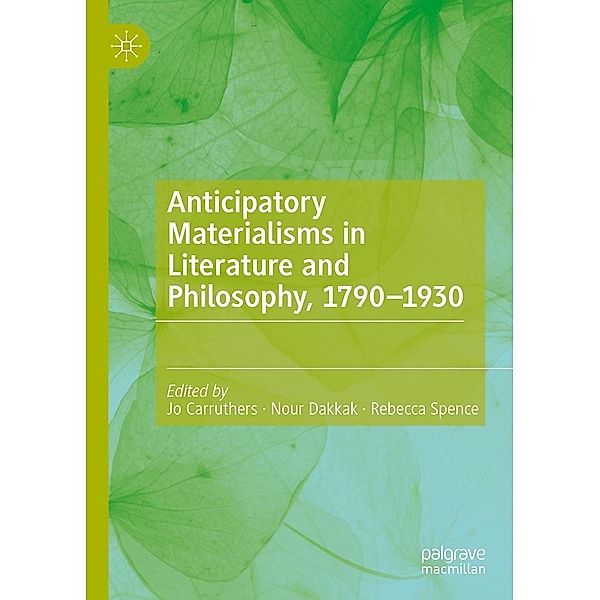 Anticipatory Materialisms in Literature and Philosophy, 1790-1930 / Progress in Mathematics