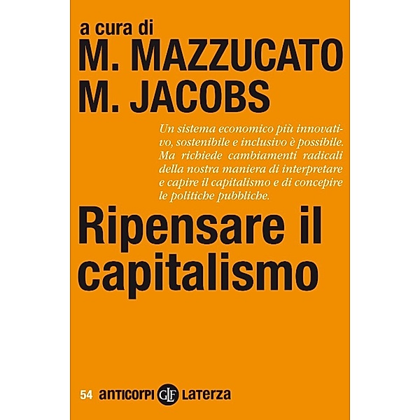 Anticorpi: Ripensare il capitalismo, Michael Jacobs, Mariana Mazzucato